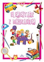 Elementarz z dinozaurem. Autor: Matusiak Monika. SmakLiter.pl Okładka książki Elementarz z dinozaurem
