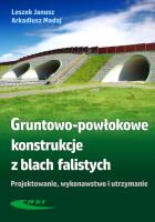 Gruntowo-powłokowe konstrukcje z blach falistych. Autor: Janusz Leszek, Arkadiusz Madaj. SmakLiter.pl Okładka książki Gruntowo-powłokowe konstrukcje z blach falistych