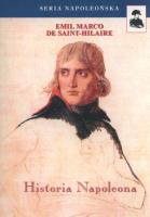 Historia Napoleona. Autor: De Saint-Hilaire Emil Marco. SmakLiter.pl Okładka książki Historia Napoleona