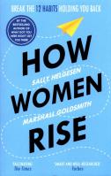 How Women Rise. Autor: Helgesen Sally, Marshall Goldsmith. SmakLiter.pl Okładka książki How Women Rise