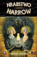 Hrabstwo Harrow T.2 Siostry. Autor: Cullen Bunn, Tyler Crook. SmakLiter.pl Okładka książki Hrabstwo Harrow T.2 Siostry