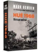 Hue 1968. Autor: Mark Bowden. SmakLiter.pl Okładka książki Hue 1968