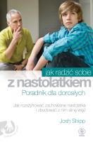Okładka książki Jak radzić sobie z nastolatkiem. Poradnik