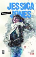 Jessica Jones: Wyzwolona T.1. Autor: Brian Michael Bendis, Michael Gaydos. SmakLiter.pl Okładka książki Jessica Jones: Wyzwolona T.1
