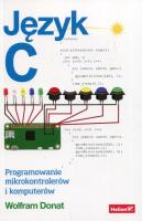 Język C. Programowanie mikrokontrolerów i komp.. Autor: Wolfram Donat. SmakLiter.pl Okładka książki Język C. Programowanie mikrokontrolerów i komp.