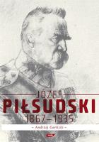 Józef Piłsudski 1867-1935. Autor: Andrzej Garlicki. SmakLiter.pl Okładka książki Józef Piłsudski 1867-1935