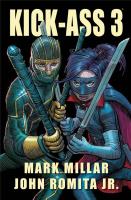 Kick-Ass 3. Autor: Mark Millar, Romita John Jr.. SmakLiter.pl Okładka książki Kick-Ass 3