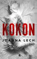 Kokon. Autor: Olech Joanna. SmakLiter.pl Okładka książki Kokon