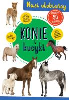 Konie i kucyki. Autor: Opracowanie zbiorowe. SmakLiter.pl Okładka książki Konie i kucyki