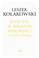 Okładka książki Kościół w krainie wolności O Janie Pawle II Kościele i chrześcijaństwie