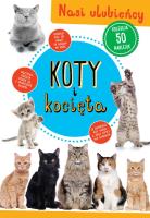 Koty i kocięta. Autor: Opracowanie zbiorowe. SmakLiter.pl Okładka książki Koty i kocięta