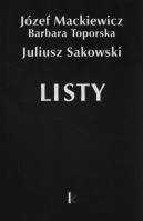 Listy. Autor: Józef Mackiewicz, Barbara Toporska, Sakowski Juliusz. SmakLiter.pl Okładka książki Listy