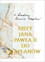 Listy Ojca Świętego Jana Pawła II do kapłanów (1979-2005). Autor: Jan Paweł II. SmakLiter.pl Okładka książki Listy Ojca Świętego Jana Pawła II do kapłanów (1979-2005)