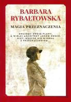 Magia przeznaczenia. Autor: Rybałtowska Barbara. SmakLiter.pl Okładka książki Magia przeznaczenia