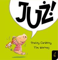 Maluch poznaje świat. Już!. Autor: TRACEY CORDEROY, Tim Warnes. SmakLiter.pl Okładka książki Maluch poznaje świat. Już!