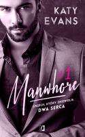 MANWHORE +1 MANWHORE TOM 2 WYD. KIESZONKOWE. Autor: Evans Katy. SmakLiter.pl Okładka książki MANWHORE +1 MANWHORE TOM 2 WYD. KIESZONKOWE