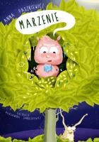 Marzenie. Autor: Paszkiewicz Anna. SmakLiter.pl Okładka książki Marzenie