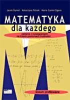 Matematyka dla każdego. Autor: Jacek Dymel, Piórek Katarzyna, Maria Żurek-Etgens. SmakLiter.pl Okładka książki Matematyka dla każdego
