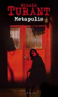 Metapolis. Autor: Turant Witold. SmakLiter.pl Okładka książki Metapolis
