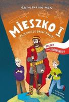 Mieszko I. Tajemnicze drewienko Polscy... Autor: Magdalena Koziarek. SmakLiter.pl Okładka książki Mieszko I. Tajemnicze drewienko Polscy..