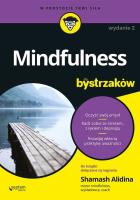 Mindfulness dla bystrzaków w.2. Autor: Shamash Alidina. SmakLiter.pl Okładka książki Mindfulness dla bystrzaków w.2