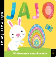 Mój mały świat. Jajo. Wielkanocne poszukiwania. Autor: Opracowanie zbiorowe. SmakLiter.pl Okładka książki Mój mały świat. Jajo. Wielkanocne poszukiwania