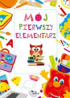 Mój pierwszy elementarz. Autor: Matusiak Monika. SmakLiter.pl Okładka książki Mój pierwszy elementarz