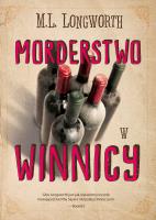 MORDERSTWO W WINNICY VERLAQUE I BONNET NA TROPIE. Autor: M.L. LONGWORTH. SmakLiter.pl Okładka książki MORDERSTWO W WINNICY VERLAQUE I BONNET NA TROPIE
