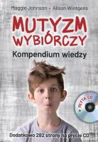 Mutyzm wybiórczy Kompendium wiedzy + CD. Autor: Johnson Maggie, Wintgens Alison. SmakLiter.pl Okładka książki Mutyzm wybiórczy Kompendium wiedzy + CD