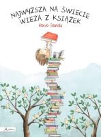 Najwyższa na świecie wieża z książek. Autor: Rocio Bonilla. SmakLiter.pl Okładka książki Najwyższa na świecie wieża z książek