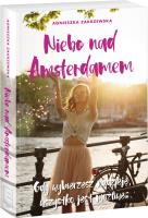 NIEBO NAD AMSTERDAMEM. Autor: Zakrzewska-Bielawska Agnieszka. SmakLiter.pl Okładka książki NIEBO NAD AMSTERDAMEM