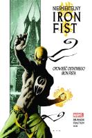 Nieśmiertelny Iron Fist T.1 Opowieść ostatniego... Autor: Ed Brubaker, Matt Fraction, David Aja. SmakLiter.pl Okładka książki Nieśmiertelny Iron Fist T.1 Opowieść ostatniego..