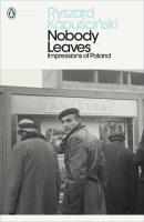 Nobody Leaves. Autor: Ryszard Kapuściński. SmakLiter.pl Okładka książki Nobody Leaves