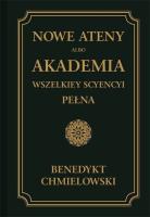 Nowe Ateny, albo Akademia wszelkiey scyencyi pełna  Tom 1. Autor: Chmielowski Benedykt. SmakLiter.pl Okładka książki Nowe Ateny, albo Akademia wszelkiey scyencyi pełna  Tom 1