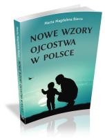 Nowe wzory ojcostwa w Polsce. Autor: Bierca Marta Magdalena. SmakLiter.pl Okładka książki Nowe wzory ojcostwa w Polsce
