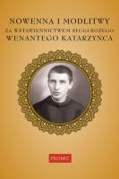 Okładka książki Nowenna i modlitwy za wstawiennictwem Sługi Bożego Wenantego Katarzyńca