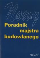 NOWY PORADNIK MAJSTRA BUDOWLANEGO. Autor: Opracowanie zbiorowe. SmakLiter.pl Okładka książki NOWY PORADNIK MAJSTRA BUDOWLANEGO