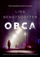 Obca. Autor: Bengtsdotter Lina, Marta Rey-Radlińska. SmakLiter.pl Okładka książki Obca