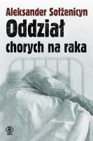 Oddział chorych na raka - Aleksander Sołżenicyn. Autor: Aleksander Sołżenicyn. SmakLiter.pl Okładka książki Oddział chorych na raka - Aleksander Sołżenicyn