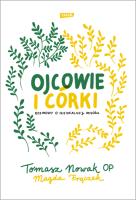 Okładka książki Ojcowie i córki. Rozmowy o nieidealnej miłości