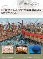 Okręty starożytnego świata 3000-500 p.n.e.. Autor: Adrian K. Wood. SmakLiter.pl Okładka książki Okręty starożytnego świata 3000-500 p.n.e.