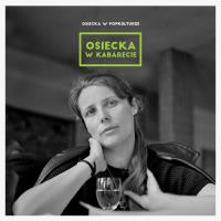 Osiecka w popkulturze: w kabarecie. Autor:   Praca zbiorowa. SmakLiter.pl Okładka książki Osiecka w popkulturze: w kabarecie