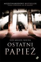 Ostatni papież. Autor: Rocha Luis Miguel. SmakLiter.pl Okładka książki Ostatni papież
