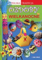 Ozdoby wielkanocne. Polska tradycja SIEDMIORÓG. Autor: Grabowska-Piątek Marcelina. SmakLiter.pl Okładka książki Ozdoby wielkanocne. Polska tradycja SIEDMIORÓG