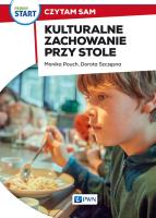 Pewny Start Czytam sam Kulturalne zachowanie przy stole. Autor: Monika Pouch, Szczęsna Dorota. SmakLiter.pl Okładka książki Pewny Start Czytam sam Kulturalne zachowanie przy stole