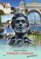 Podróże literackie Mickiewicz. Autor: Zielińska-Nowicka Agnieszka. SmakLiter.pl Okładka książki Podróże literackie Mickiewicz