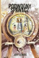 Podwodny spawacz. Autor: Lemire Jeff. SmakLiter.pl Okładka książki Podwodny spawacz