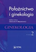 Położnictwo i ginekologia tom 2. Autor: Bręborowicz Grzegorz H.. SmakLiter.pl Okładka książki Położnictwo i ginekologia tom 2