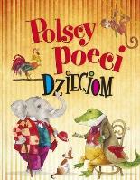 Polscy poeci dzieciom. Autor: Urszula Kozłowskaq, Julian Tuwim. SmakLiter.pl Okładka książki Polscy poeci dzieciom