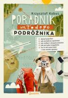 PORADNIK MŁODEGO PODRÓŻNIKA. Autor: Anna i Krzysztof Kobusowie. SmakLiter.pl Okładka książki PORADNIK MŁODEGO PODRÓŻNIKA